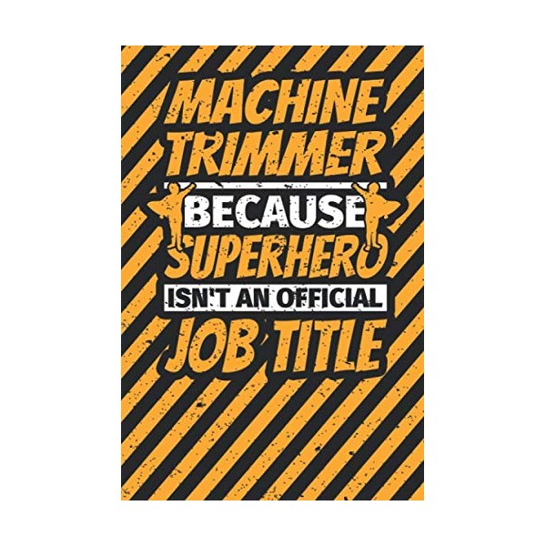 Notebook lined: MACHINE TRIMMER Gifts Funny Job Humor