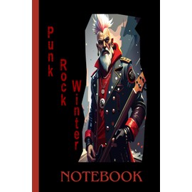 Punk Rock Winter Notebook: 6x9 Inch Lined Journal for Music Lovers and Rebels