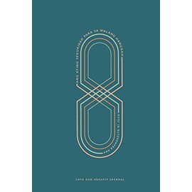 Ang Ating Seguridad para sa Walang Hanggan: Ang Ebanghelyo ni Juan: A Love God Greatly Tagalog Bible Study Journal