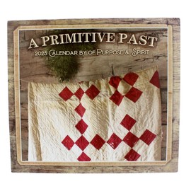 Crossroads 12" "A Primitive Past" 2025 Large Monthly Wall Calendar by Of Purpose & Spirit with Rustic Country Farmhouse Theme Pictures