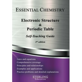 Electronic Structure and the Periodic Table: Essential Chemistry Self-Teaching Guide (Essential Chemistry Self-Teaching Guides)