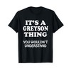 Its A Greyson Thing You Wouldnt Understand Family Reunion T-Shirt