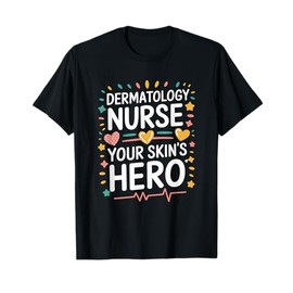 Derm Dermatology Nurse Practitioner Quote for Dermatologist T-Shirt