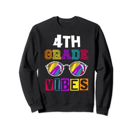 Fourth Grade Back To School 4th Grade Vibes Cool Sunglasses Sweatshirt