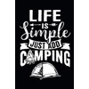 Life Is Simple Just Add Camping: Camping Journal Lined Paper