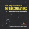 The Sky Is Awake! The Constellations - Astronomy for Beginners