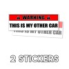 WARNING This is My Other Car - Funny Sticker -