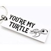 Couples Anniversary or Valentine's Day Gift - You're my Turtle