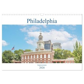 Philadelphia - Impressions (Wall Calendar 2026 DIN A3 Landscape), CALVENDO Monthly Calendar: The Calendar Takes You to the World Famous Metropolis in Delaware River, Philadelphia (CALVENDO Places)