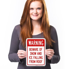 Sigo Signs, Beware of Snow and Ice Falling from Roof Sign, OSHA Warning Sign, 10x7 Inches, 55 mil Thick HDPS (high Density polystyrene), Made in USA