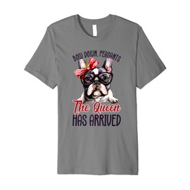 Funny Cute French Bulldog Queen Meme Frenchie Dog Humor Premium T-Shirt