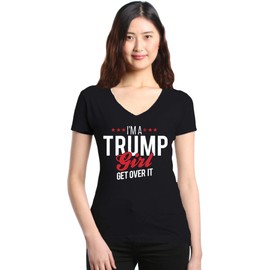 shop4ever® I'm A Trump Girl Get Over It! Women's V-Neck T-Shirt Large Black 0