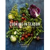 Cooking in Season: 100 Recipes for Eating Fresh