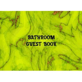 Bathroom Guest Book: Funny Hilarious Bathroom Guestbook for Guests to Sign In, Unique Housewarming Gag Gift Ideas, Blank Lined Pages
