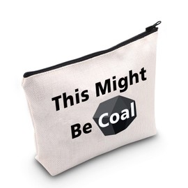Funny Coal Cosmetic Bag This Might Be Coal Christmas Coal Bag Coal Miner Gift Lump of Coal Gift Naughty List Gift