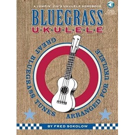 Bluegrass Ukulele: A Jumpin' Jim's Ukulele Songbook Bk/Online Audio