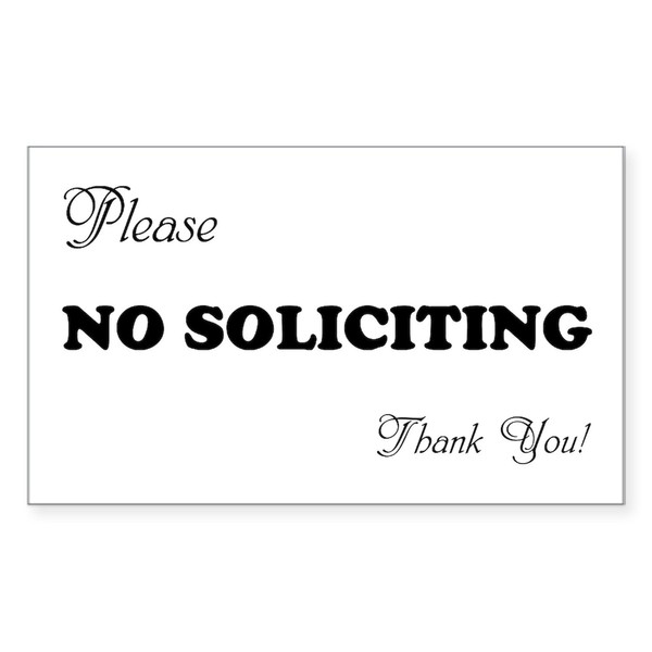 CafePress NO Soliciting Fun Storm Door Proclamation Rectangle Bumper Sticker