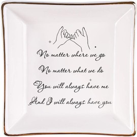 No Matter Where We Go, No Matter What We Do, Friendship Jewelry Tray, Ceramic Ring Dish - Best Friend Gift, Sentimental Keepsake