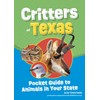 Critters of Texas: Pocket Guide to Animals in Your State
