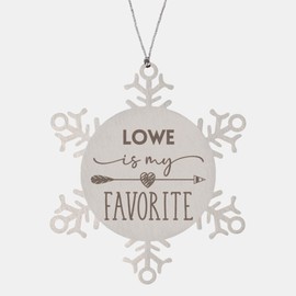 Lowe is My Favorite, Christmas Lowe Ornament, Custom Name Gifts for Lowe, Snowflake Ornament for Lowe Xmas Decorations Gifts for Coworker Men Women