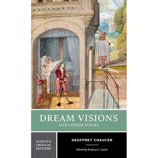 Dream Visions and Other Poems: A Norton Critical Edition