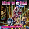 Monster High - Buh York, Buh York - Das Original-Hörspiel