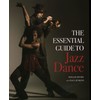 The Essential Guide to Jazz Dance