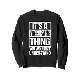 It's A Vogelsang Thing You Wouldn't Understand Cologne Köln Sweatshirt