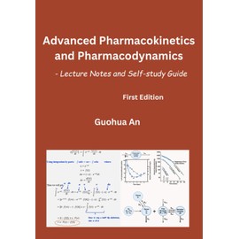 Advanced Pharmacokinetics and Pharmacodynamics: Lecture Notes and Self-study Guide