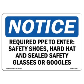 OSHA Notice Sign - Required PPE to Enter Safety Shoes, Hard | Rigid Plastic Sign | Protect Your Business, Work Site, Warehouse & Shop Area | Made in The USA
