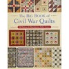 The Big Book of Civil War Quilts: 58 Patterns for