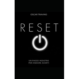 RESET: Un passo indietro per andare avanti
