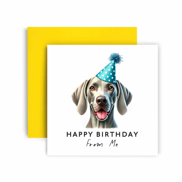 Huxters Birthday Card from the Dog – Weimaraner - Happy