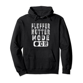 Fluffernutter Mode On - Peanut Butter Sandwich Lover Pullover Hoodie