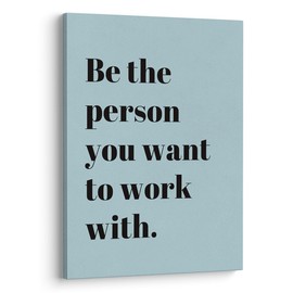 XWELLDAN Be The Person You Want to Work With Inspirational Quote Wall Art Canvas Prints,Team Work Motivational Quotes Wall Art Decor for Home Office Workplace, 11 x 14 Inch, Framed(Blue)