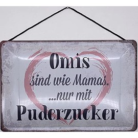 Blechschild With Cord 30 x 20 cm Saying: Omis sind wie Mamas, nur mit Puderzucker ! - Blechemma