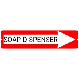 SOAP DISPENSER Red Right Arrow 24 x 6 in Aluminum Composite Sign