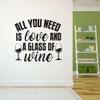 a Glass of Wine All You Need is Love Quote