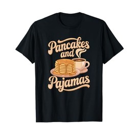 Pancakes and Pajamas Birthday Slumber Party Girls Women T-Shirt