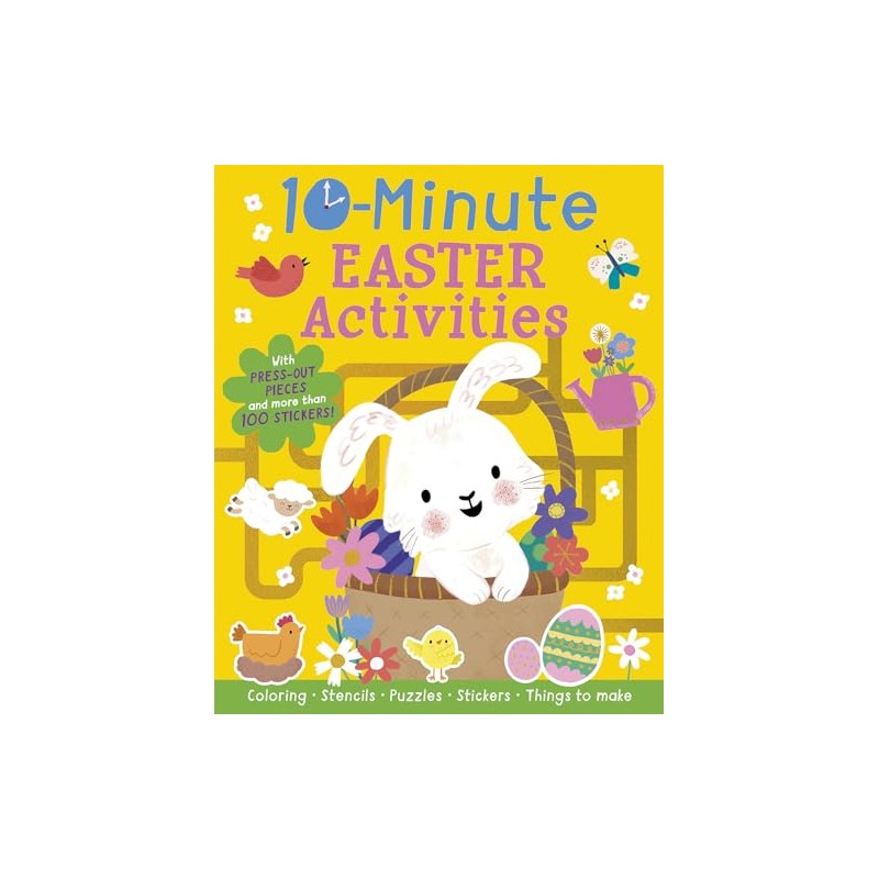 10-Minute Easter Activities: With Stencils, Press-Outs, and Stickers!