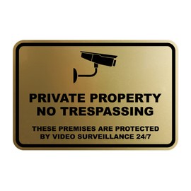 Classic Framed Private Property No Trespassing These Premises are Protected by Video Surveillance 24/7 Sign (Brushed Gold) - Small
