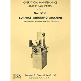 BROWN & SHARPE 510 Surface Grinder Operator & Parts Manual