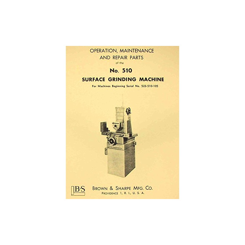 BROWN & SHARPE 510 Surface Grinder Operator & Parts Manual