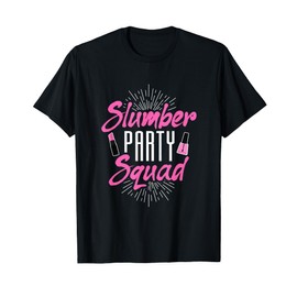 Girls Slumber Party Squad Sleepover Pajama Nails & Make up T-Shirt