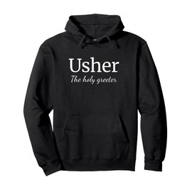 Christian Shirt Usher church gift The Holy Greeter T Shirt Pullover Hoodie