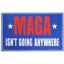 MAGA Isn't Going Anywhere Blue 3'x5' 3 Foot x 5 Foot Rough Tex 100D Printed Polyester Flag