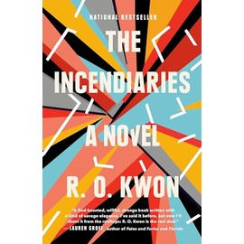 The Incendiaries: A Novel