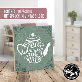 TypeStoff Wooden Sign with Saying - Tea - Vintage Look with Quote as Gift and Decoration on the Theme of Tea, Break and Enjoyment - HS-00967
