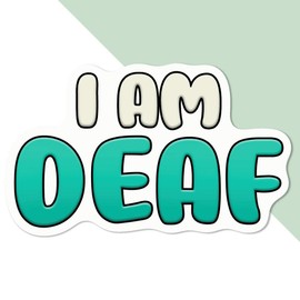 Medium 100mm 'I Am Deaf' Permanent Sticker Decal for Cars/Windows/Bins/Walls etc (DW00087789)
