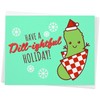 Funny Pickle Christmas Card - "Have A Dill-ightful Holiday"